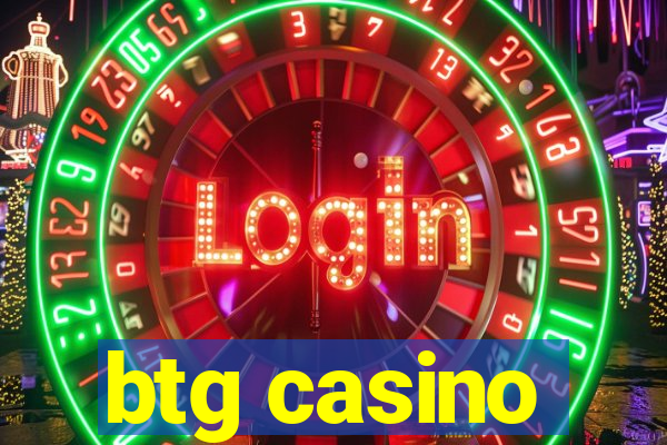 btg casino